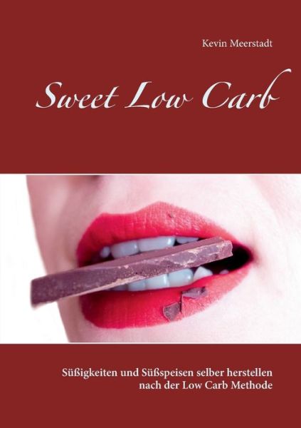 Cover for Meerstadt · Sweet Low Carb (Book) (2015)