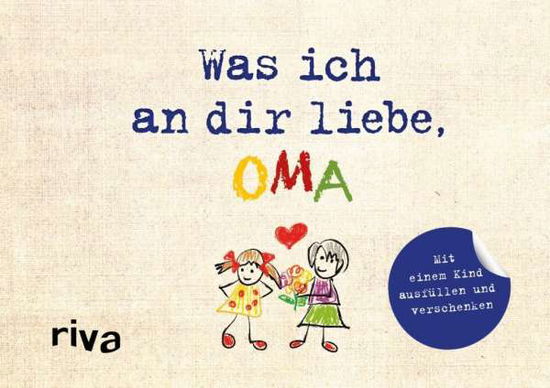 Cover for Reinwarth · Was ich an dir liebe, Oma - V (Book)