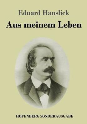 Cover for Eduard Hanslick · Aus meinem Leben (Paperback Book) (2017)