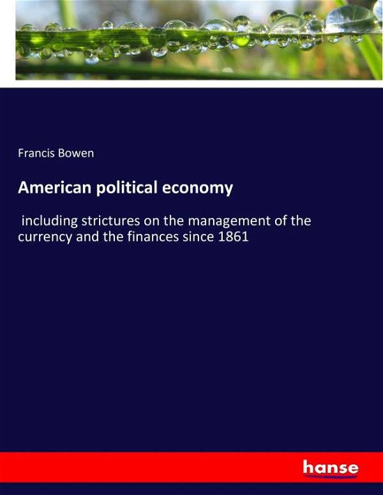 Cover for Bowen · American political economy (Buch) (2017)