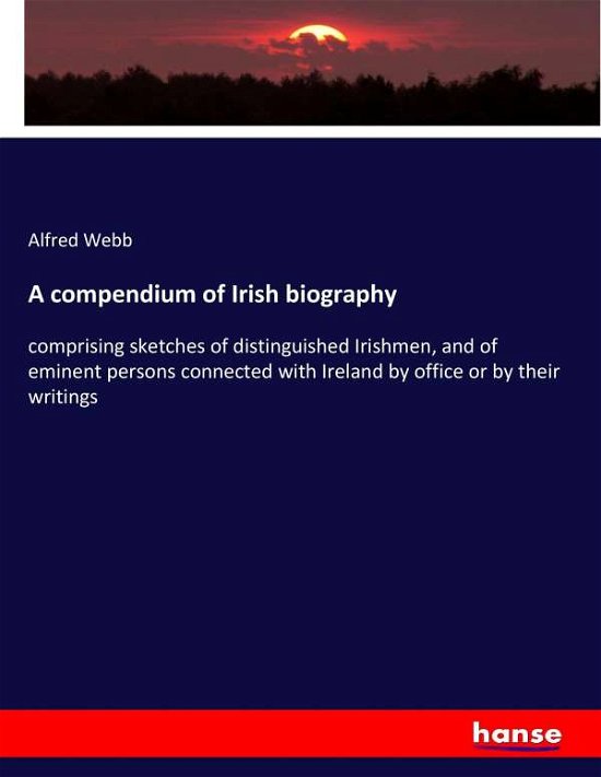 Cover for Webb · A compendium of Irish biography (Book) (2017)