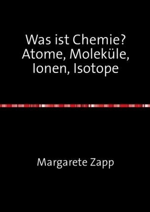 Cover for Zapp · Was ist Chemie Atome, Moleküle, Io (Bok)