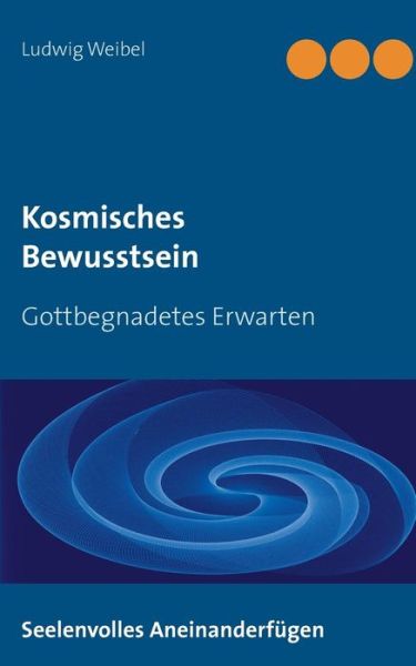 Cover for Weibel · Kosmisches Bewusstsein (Book) (2019)