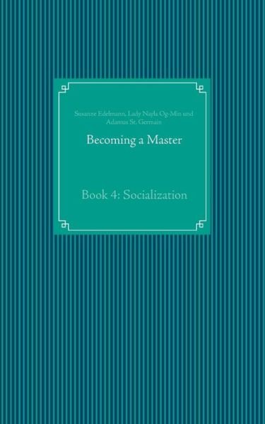 Becoming a Master - Edelmann - Bücher -  - 9783748152200 - 17. Juli 2019