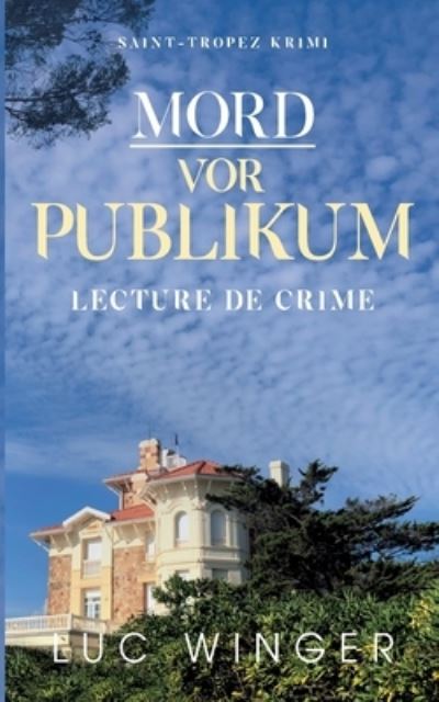 Cover for Luc Winger · Mord vor Publikum: Lecture de crime (Paperback Book) (2021)