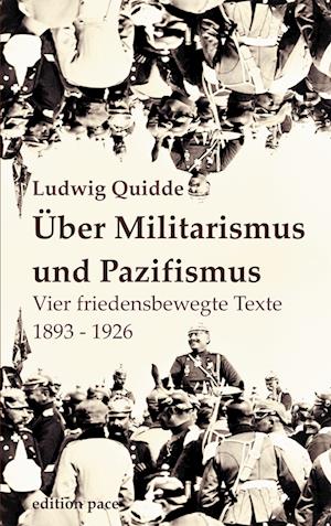 Cover for Ludwig Quidde · Über Militarismus und Pazifismus (Book) (2024)