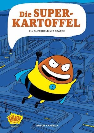Cover for Artur Laperla · Die Superkartoffel - Ein Superheld mit Stärke (Buch) (2023)