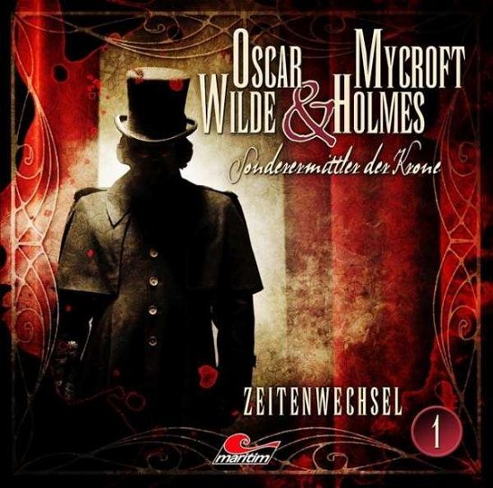 Cover for Oscar Wilde &amp; Mycroft Holmes · Zeitenwechsel-folge 01 (CD) (2016)