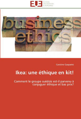 Cover for Caroline Gasparini · Ikea: Une Éthique en Kit!: Comment Le Groupe Suédois Est-il Parvenu À Conjuguer Éthique et Bas Prix? (Paperback Book) [French edition] (2018)