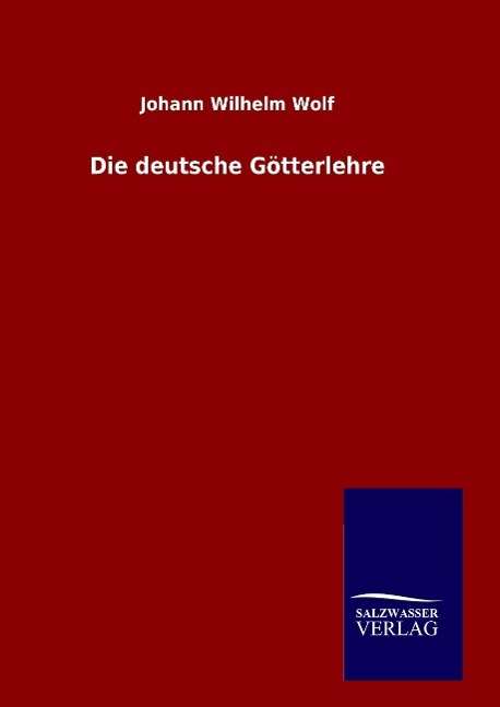 Cover for Wolf · Die deutsche Götterlehre (Book) (2016)