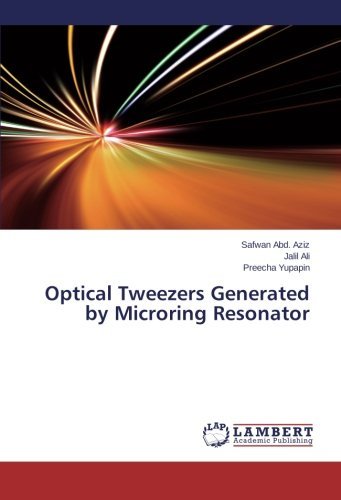 Cover for Preecha Yupapin · Optical Tweezers Generated by Microring Resonator (Paperback Book) (2014)