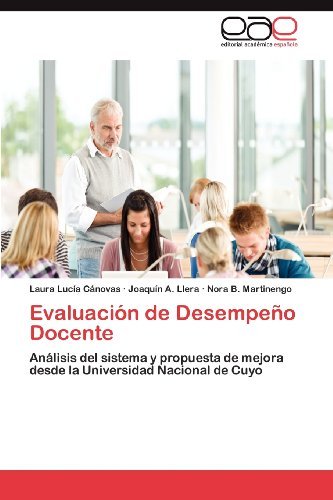 Cover for Nora B. Martinengo · Evaluación De Desempeño Docente: Análisis Del Sistema Y Propuesta De Mejora Desde La Universidad Nacional De Cuyo (Pocketbok) [Spanish edition] (2012)