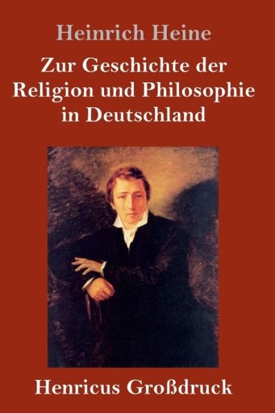 Cover for Heinrich Heine · Zur Geschichte der Religion und Philosophie in Deutschland (Grossdruck) (Hardcover bog) (2019)
