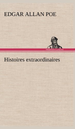 Cover for Edgar Allan Poe · Histoires Extraordinaires (Innbunden bok) [French edition] (2012)