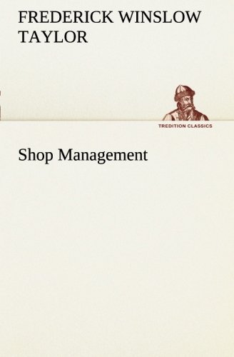 Shop Management - Frederick Winslow Taylor - Bøker - Tredition Classics - 9783849187200 - 12. januar 2013