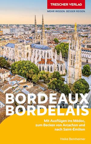 Cover for Heike Bentheimer · TRESCHER Reiseführer Bordeaux und das Bordelais (Book) (2024)