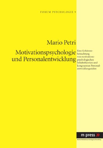 Cover for Mario Petri · Motivationspsychologie Und Personalentwicklung: Eine Kohaerenzbetrachtung Von Motivationspsychologischen Inhaltstheorien Und Kongruenten Personalentwicklungszielen (Paperback Book) [German edition] (2010)