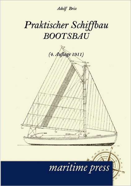 Cover for Adolf Brix · Praktischer Schiffbau (Taschenbuch) [German edition] (2012)