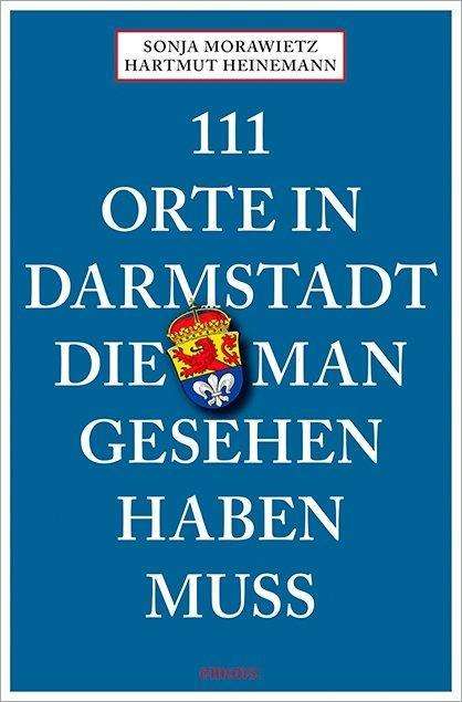 Cover for Morawietz · 111 Orte in Darmstadt (Book)