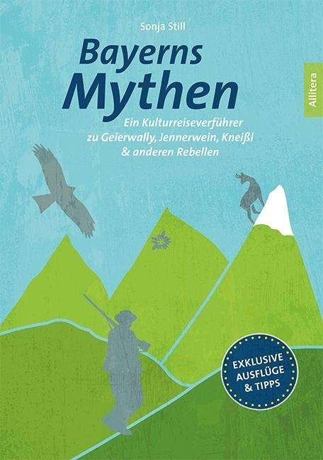 Cover for Still · Bayerns Mythen (Buch)