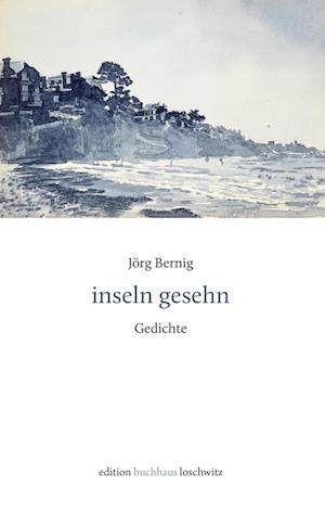 Cover for Jörg Bernig · Inseln Gesehn (Bog) (2025)