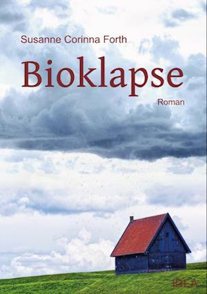 Cover for Susanne Corinna Forth · Bioklapse (Book) (2024)