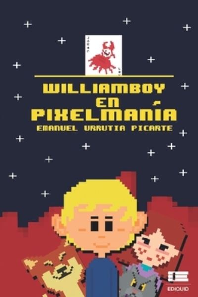 Cover for Emanuel Urrutia Picarte · Williamboy en Pixelmania (Paperback Book) (2021)