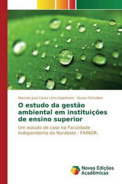 Cover for Costa Lima Espinheira Marcelo Jose · O Estudo Da Gestao Ambiental Em Instituicoes De Ensino Superior (Pocketbok) (2015)