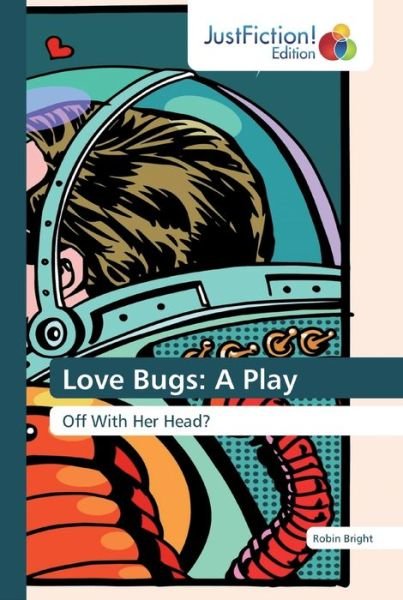 Cover for Bright · Love Bugs: A Play (Book) (2019)