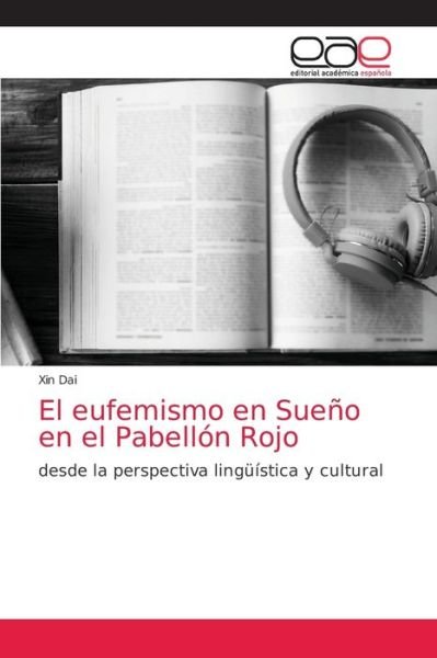 Cover for Xin Dai · El eufemismo en Sueno en el Pabellon Rojo (Taschenbuch) (2021)