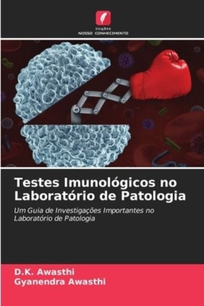 Cover for D K Awasthi · Testes Imunologicos no Laboratorio de Patologia (Paperback Bog) (2021)