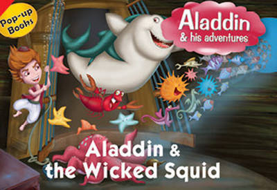 Cover for Pegasus · Aladdin &amp; the Wicked Squid (Hardcover Book) (2013)