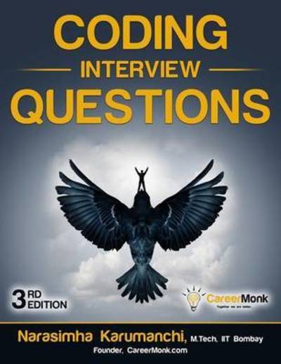 Coding Interview Questions, 3rd Edition - Narasimha Karumanchi - Bøker - Ingramcontent - 9788193245200 - 24. august 2016