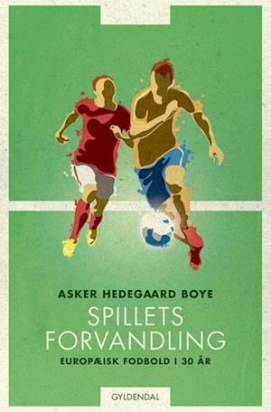 Cover for Asker Hedegaard Boye · Spillets forvandling (Poketbok) [1:a utgåva] (2019)