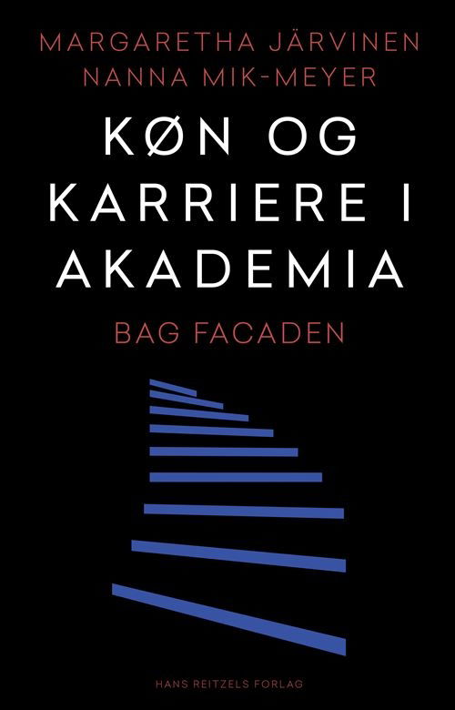 Margaretha Järvinen; Nanna Mik-Meyer · Køn og karriere i akademia (Hæftet bog) [1. udgave] (2024)