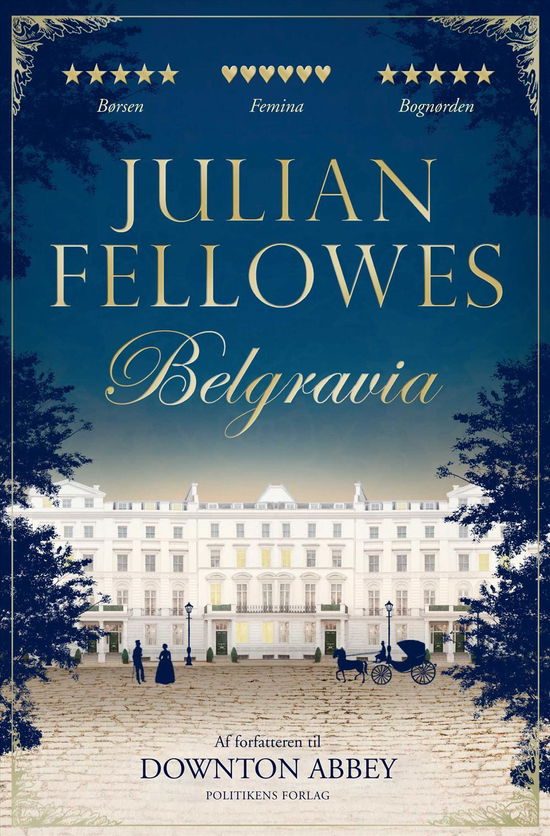 Belgravia - Julian Fellowes - Kirjat - Politikens Forlag - 9788740038200 - maanantai 12. kesäkuuta 2017