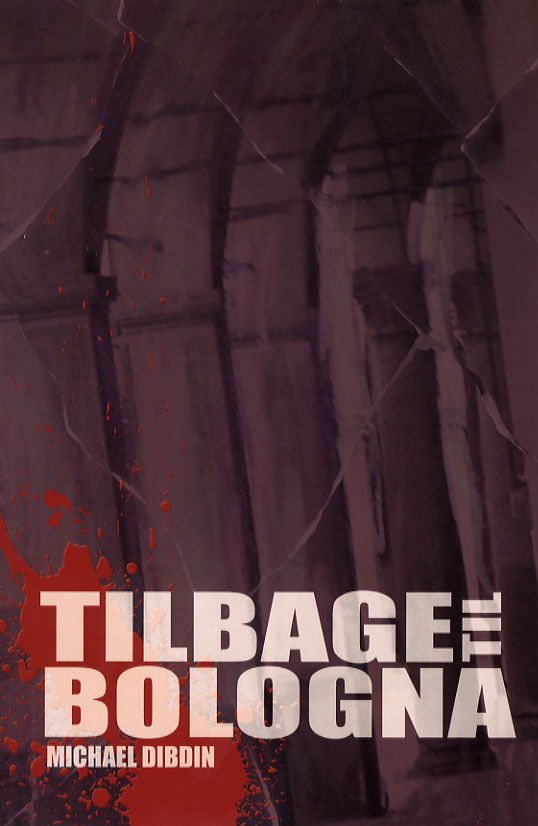 Cover for Michael Dibdin · Tilbage til Bologna (Sewn Spine Book) [1. wydanie] (2006)