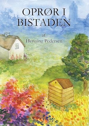 Cover for Henning Pedersen · Oprør i bistaden (Paperback Book) [1. Painos] (2020)