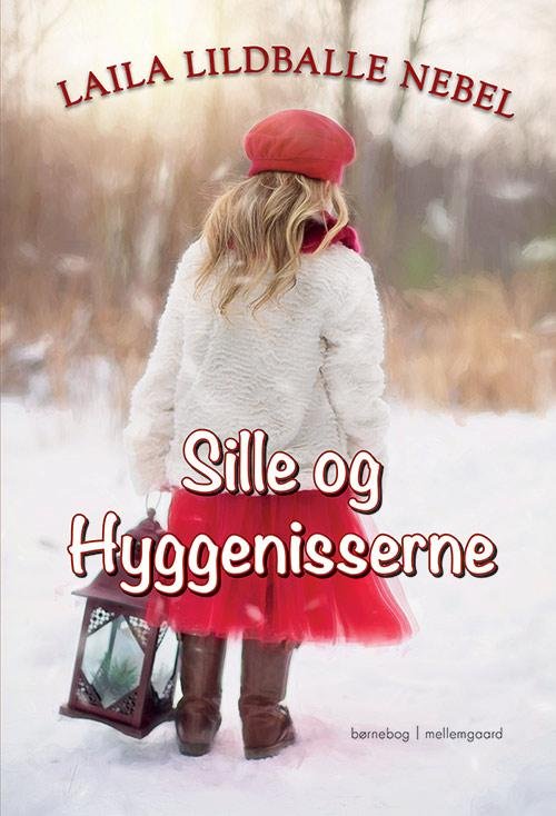 Cover for Laila Lildballe Nebel · Sille og Hyggenisserne (Book) [1.º edición] (2016)