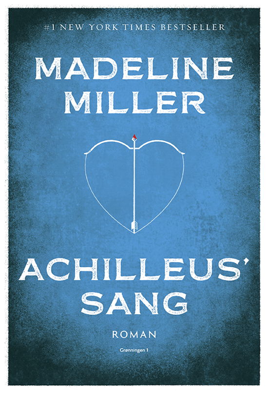 Achilleus' sang - Madeline Miller - Bøger - Grønningen 1 - 9788773399200 - 27. september 2021