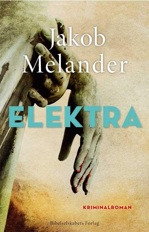 Cover for Jakob Melander · Elektra (Hæftet bog) [1. udgave] (2016)