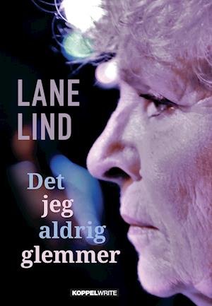 Cover for Lane Lind · Det jeg aldrig glemmer (Paperback Book) [1e uitgave] (2021)