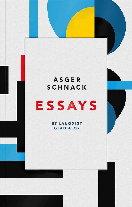 Cover for Asger Schnack · Essays (Hæftet bog) [1. udgave] (2015)