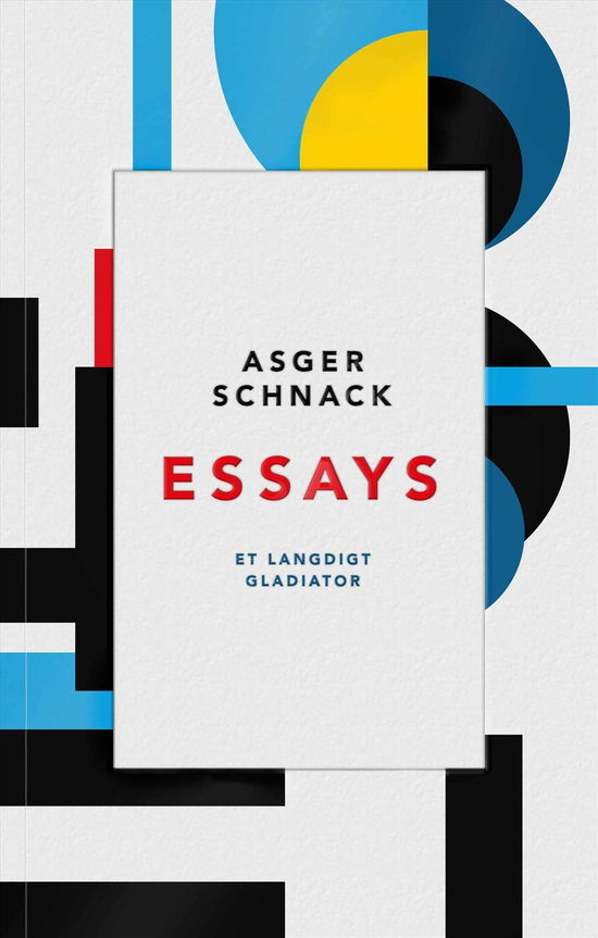 Cover for Asger Schnack · Essays (Taschenbuch) [1. Ausgabe] (2015)