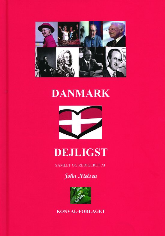 Cover for John Nielsen · Danmark Dejligst (Gebundesens Buch) [1. Ausgabe] (2019)