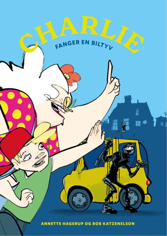 Cover for Annette Hagerup · Charlie fanger en biltyv (Hardcover Book) [1. wydanie] (2021)