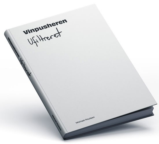 Michael Poulsen · Vinpusheren Ufiltreret (Bound Book) [1er édition] (2024)