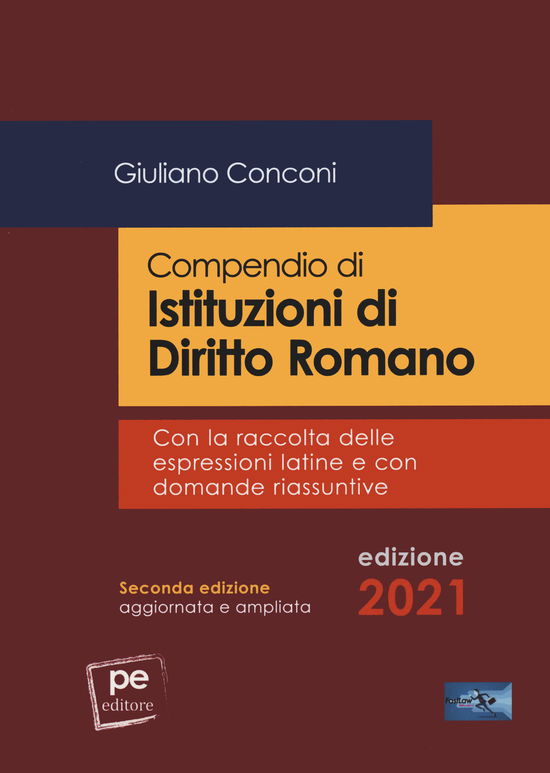 Cover for Giuliano Conconi · Compendio Di Istituzioni Di Diritto Romano. Con La Raccolta Delle Espressioni Latine E Con Domande Riassuntive. Ediz. Ampliata (Book)