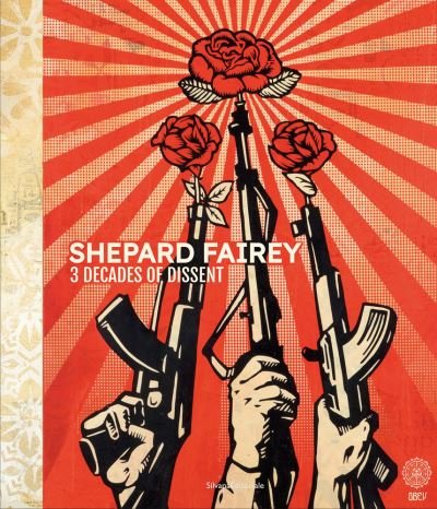 Cover for Wunderkammern Gallery · Shepard Fairey: 3 Decades of Dissent (Hardcover Book) (2020)