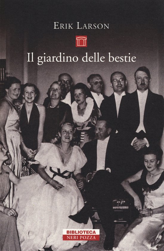 Cover for Erik Larson · Il Giardino Delle Bestie. Berlino 1934. Ediz. Illustrata (Book)